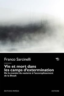 Vie et mort dans les camps de concentration et d'extermination