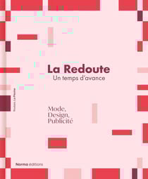 La Redoute, un temps d'avance : Mode, design, publicité