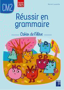 Réussir en grammaire - CM2 - Cahier de l'élève (édition 2026)