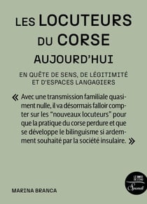 Les locuteurs du corse aujourd'hui : En quête de sens, de légitimité et d'espaces langagiers