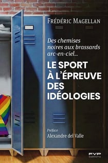 Le sport à l'épreuve des idéologies : Des chemises noires aux brassards arc-en-ciel