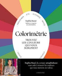 Colorimétrie : Trouvez les couleurs qui vous subliment