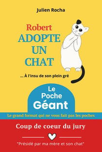 Robert adopte un chat - edition le poche geant