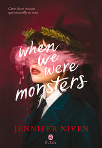 When We Were Monsters