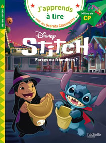 J'apprends à lire avec les grands classiques Disney : CP niveau 2 - Stitch : Farces ou friandises ?