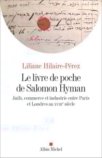 Le livre de poche de Salomon Hyman : Juifs, commerce et industrie entre Paris et Londres au XVIIIe siècle