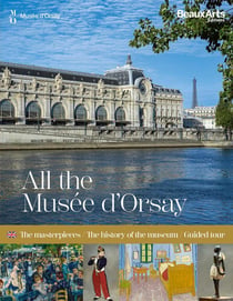 All the musée d'Orsay : The masterpieces / the history of the museum / guided tour