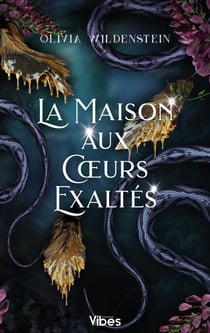 Le royaume des corbeaux Tome 2 : La maison aux coeurs exaltés