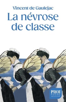 La Névrose de classe : Trajectoire sociale et conflits d'identité