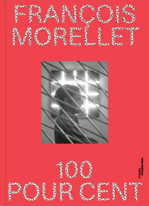 François Morellet : 100 pour 100