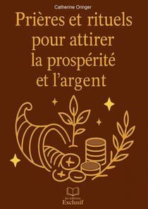 Prières et rituels pour attirer la prospérité et l'argent