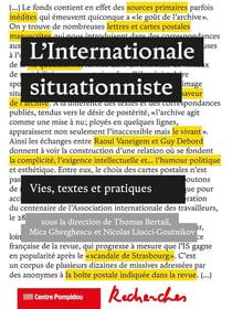 L'internationale situationniste : Vies, textes et pratiques