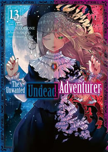 The unwanted undead adventurer Tome 13
