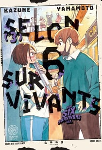 Selon 6 survivants Tome 3