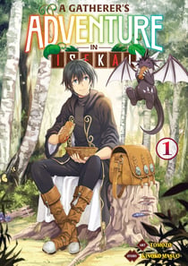 A gatherer's adventure in isekai Tome 1