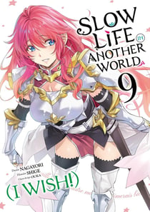 Slow life in another world (I wish!) Tome 9