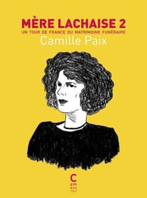 Mère Lachaise Tome 2 : Un tour de France du matrimoine funéraire