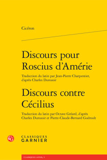 Discours pour Roscius d'Amérie, pour Publius Quintus, pour Q. Roscius le comédien. Discours contre Cécilius, première action contre Verrès, seconde action contre Verrès