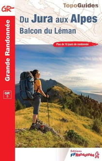 Du Jura aux Alpes : Balcon du Léman - GR 5