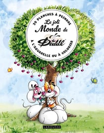 Le joli monde de Diddl : 30 planches à peindre à l'aquarelle ou à colorier