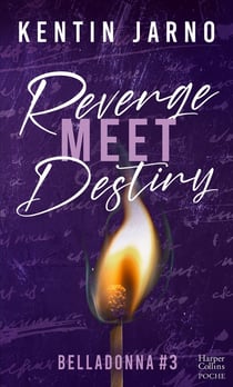 Belladonna Tome 3 : Revenge Meet Destiny