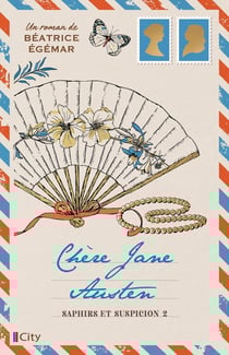 Chère Jane Austen Tome 2 : Saphirrs et suspicion