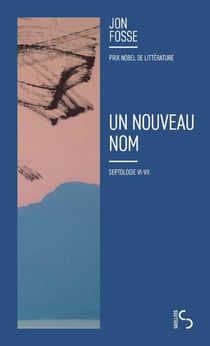 Un nouveau nom : Septologie VI-VII