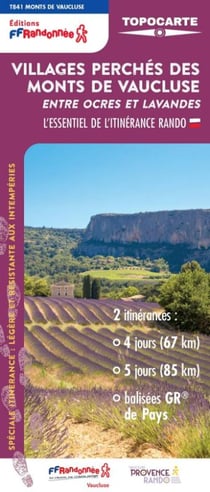 Villages perchés des Monts de Vaucluse : Entre ocres et lavandes - L'essentiel de l'itinérance rando