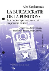 La bureaucratie de la punition : Les caméras-piétons au service du pouvoir policier
