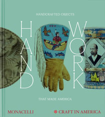 Handwork : Handcrafted Things that Made America