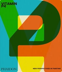 Vitamin P4 : New perspectives in painting