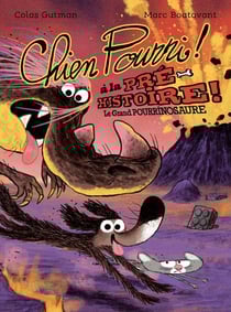 Chien Pourri à la préhistoire : Le Grand Pourrinosaure