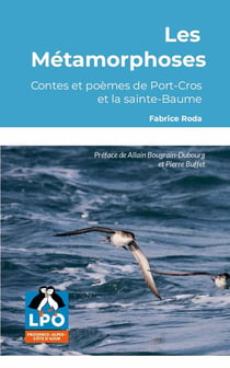 Les Métamorphoses : Contes et poèmes de port-Cros et la Sainte-Baume