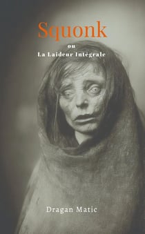 Squonk : La Laideur Intégrale