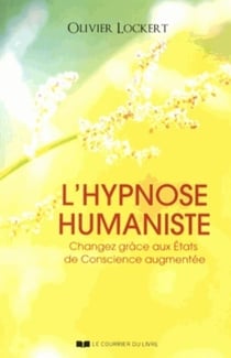L'hypnose humaniste - une nouvelle voie d'autoguérison