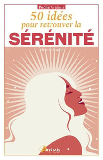 50 idées pour retrouver la sérénité