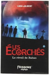 Les écorchés Tome 2 : Le réveil de Babao