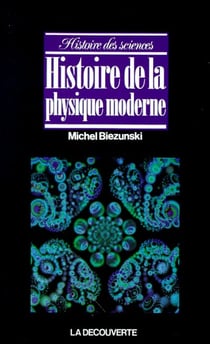 Histoire de la physique moderne