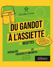 Du Gandot à l'assiette : 42 recettes