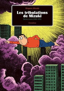 Les tribulations de Mizuki : Récits courts (1969-1970