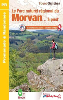 Le Parc naturel régional du Morvan... à pied
