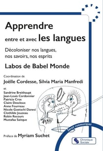 Apprendre entre et avec les langues : Décoloniser nos langues, nos savoirs, nos esprits