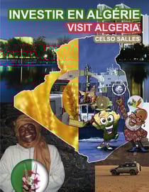 INVESTIR EN ALGÉRIE - Visit Algeria - Celso Salles : COLLECTION INVESTIR EN AFRIQUE