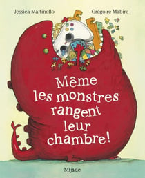 Même les monstres rangent leur chambre !