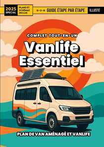 Vanlife Essentiel  Guide Complet (Français)