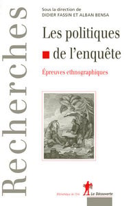 Les politiques de l'enquête épreuves ethnographiques