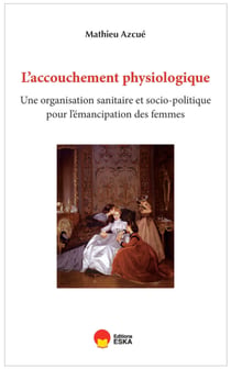 Les trois corps de l'accouchement : Inégalités femmes/hommes et pouvoir médical