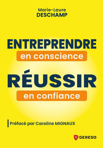 Entreprendre en conscience, réussir en confiance