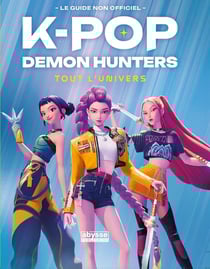 K-Pop Demon Hunters : Tout l'univers