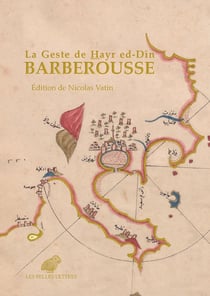 Barberousse : La geste de Hayr ed-Dîn Pasa